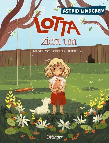 Lotta zieht um, Gebundene Ausgabe von Astrid Lindgren, Verlag Friedrich Oetinger GmbH, 9783751204828
