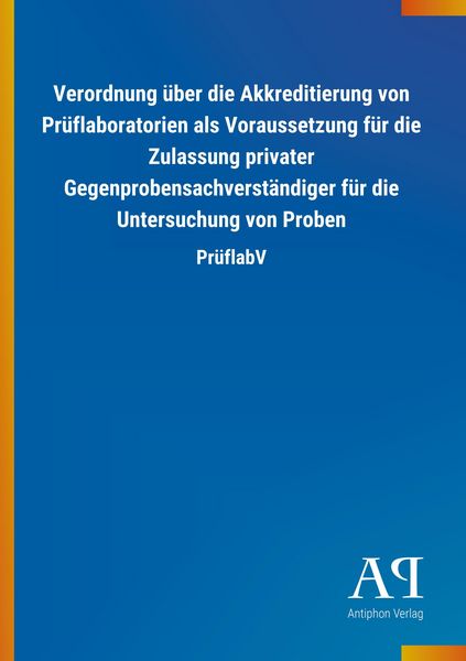 Produktbild: Verordnung &uuml;ber die Akkreditierung von Pr&uuml;flaboratorien als