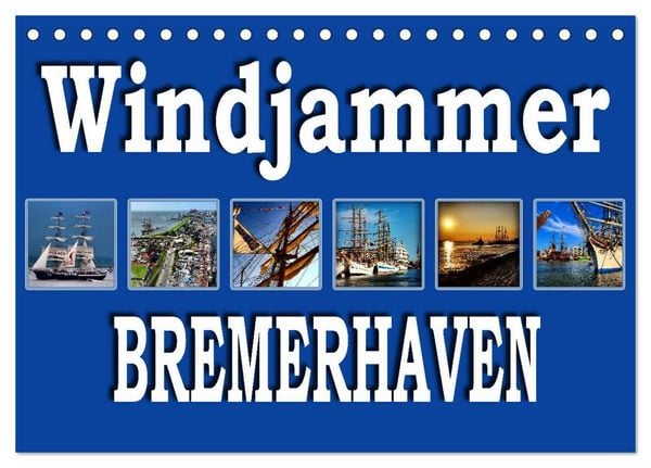 Produktbild: Windjammer - Bremerhaven (Tischkalender 2026 DIN A5 quer), CALVENDO Monatskalender