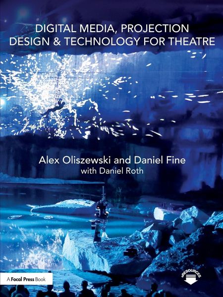 Produktbild: Digital Media, Projection Design, and Technology for Theatre