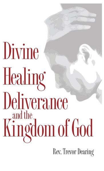 Produktbild: Divine Healing, Deliverance and the Kingdom of God