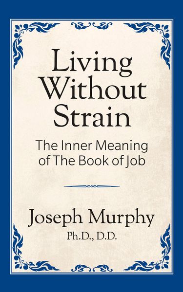 Produktbild: Living Without Strain: The Inner Meaning of the Book of Job