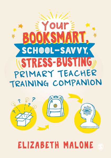 Produktbild: Your Booksmart, School-savvy, Stress-busting Primary Teacher Training Companion