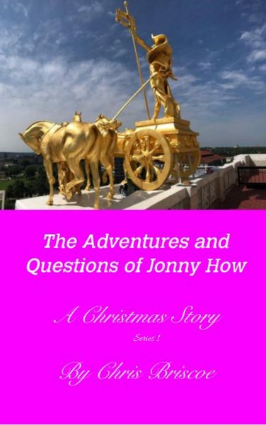 Produktbild: The Adventures and Questions of Jonny How (A Christmas Story, #1)