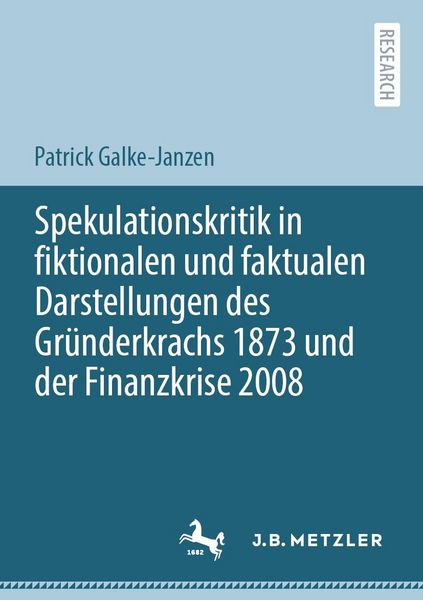 Produktbild: Spekulationskritik in fiktionalen und faktualen Darstellungen des Gr&uuml;nderkrachs 1873 und der Finanzkrise 2008