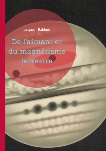 Produktbild: De l'aimant et du magn&eacute;tisme terrestre