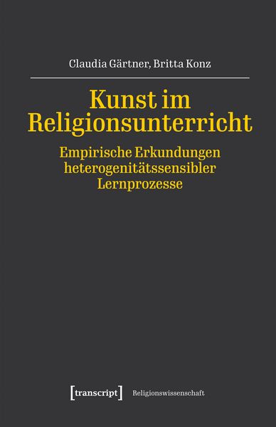 Produktbild: Kunst im Religionsunterricht &ndash; Empirische Erkundungen heterogenit&auml;tssensibler Lernprozesse