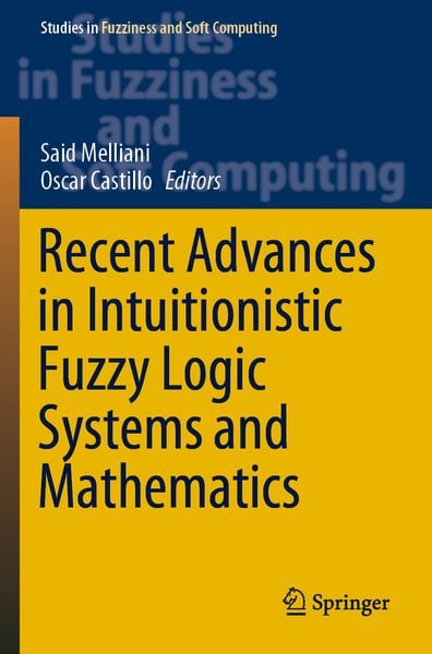 Produktbild: Recent Advances in Intuitionistic Fuzzy Logic Systems and Mathematics