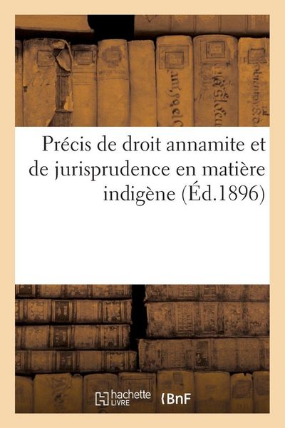 Produktbild: Pr&eacute;cis de droit annamite et de jurisprudence en mati&egrave;re indig&egrave;ne