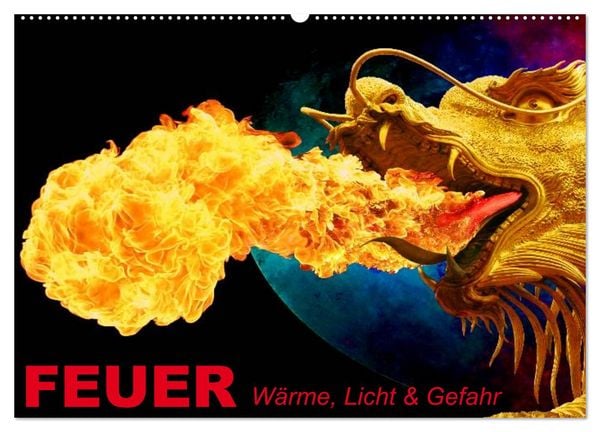 Produktbild: Feuer &bull; W&auml;rme, Licht & Gefahr (Wandkalender 2026 DIN A2 quer), CALVENDO Monatskalender