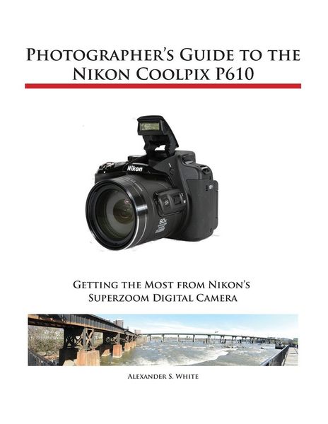 Produktbild: Photographer's Guide to the Nikon Coolpix P610
