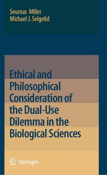 Produktbild: Ethical and Philosophical Consideration of the Dual-Use Dilemma in the Biological Sciences