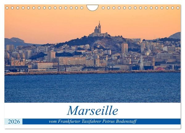 Produktbild: Marseille vom Frankfurter Taxifahrer Petrus Bodenstaff (Wandkalender 2026 DIN A4 quer), CALVENDO Monatskalender