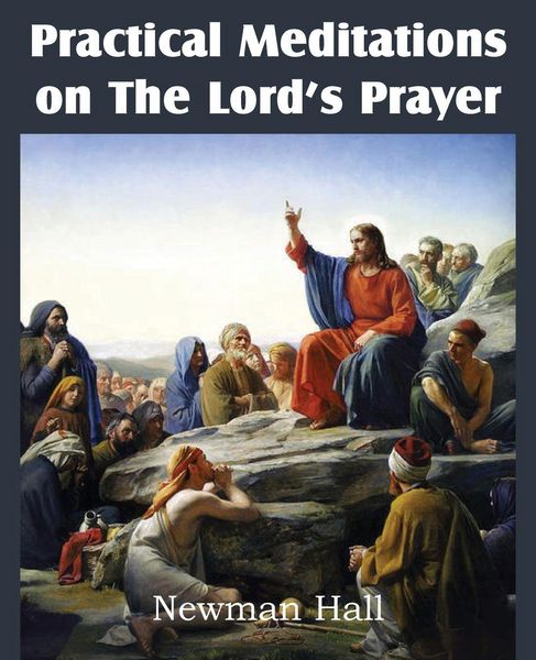 Produktbild: Practical Meditations on the the Lord's Prayer