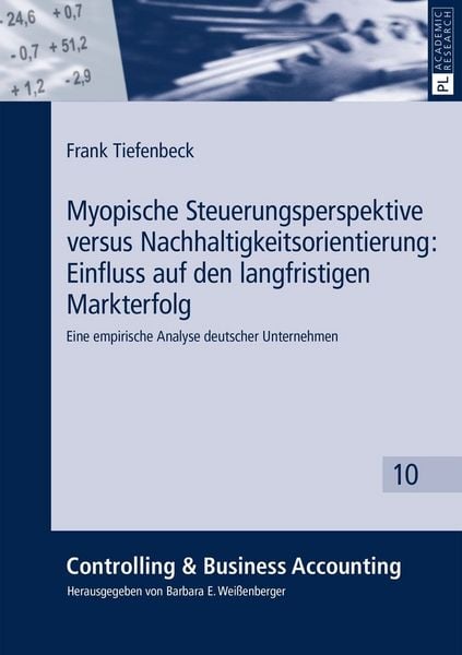 Produktbild: Myopische Steuerungsperspektive versus Nachhaltigkeitsorientierung: Einfluss auf den langfristigen Markterfolg