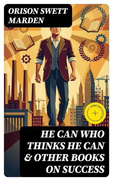 Produktbild: He Can Who Thinks He Can & Other Books On Success