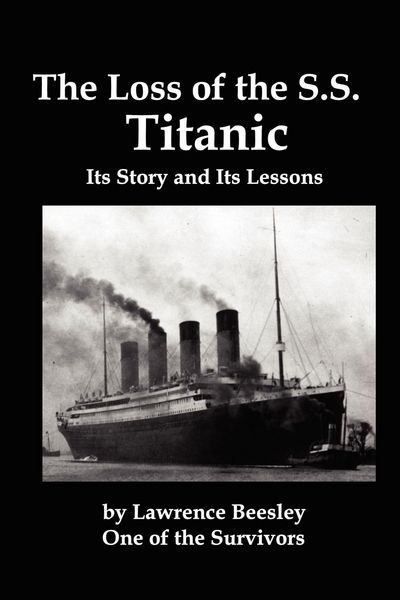 Produktbild: The Loss of the SS Titanic; Its Story and Its Lessons