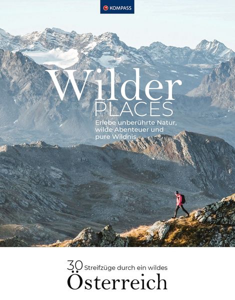 Produktbild: Wilder Places - 30 Streifz&uuml;ge durch ein wildes &Ouml;sterreich