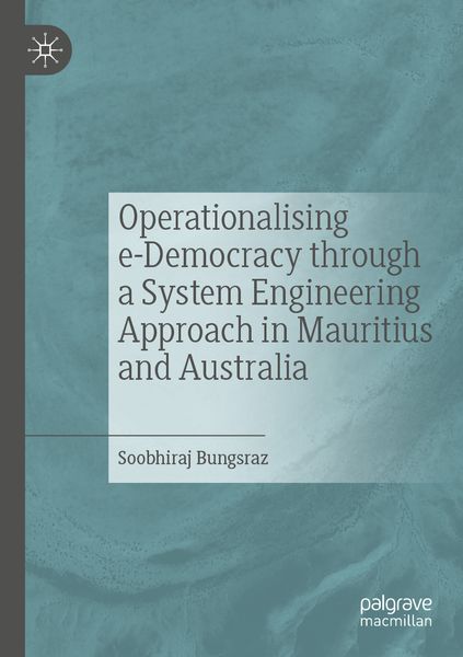 Produktbild: Operationalising e-Democracy through a System Engineering Approach in Mauritius and Australia