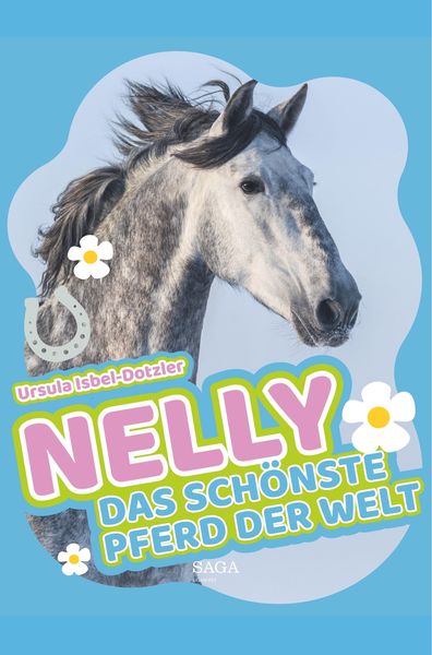 Nelly – Das schönste Pferd der Welt