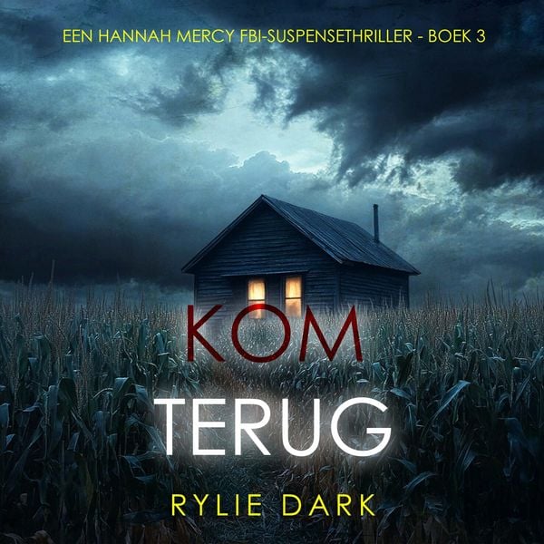 Produktbild: Kom Terug (Een Hannah Mercy FBI-Suspensethriller - Boek 3)