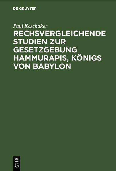 Produktbild: Rechsvergleichende Studien zur Gesetzgebung Hammurapis, K&ouml;nigs von Babylon