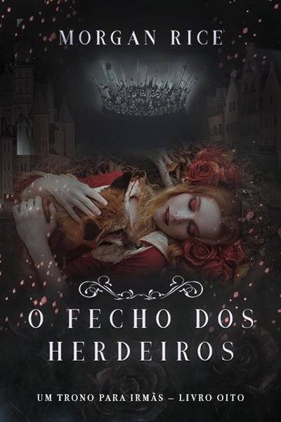 Produktbild: O Fecho dos Herdeiros (Um Trono para Irm&atilde;s - Livro Oito)
