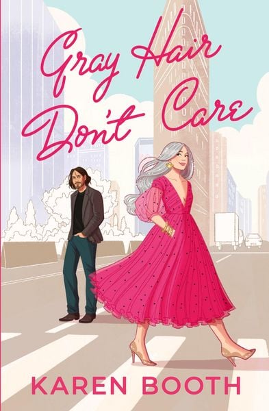 Gray Hair Don't Care, Taschenbuch von Karen Booth, Karen Booth, 9780578826288