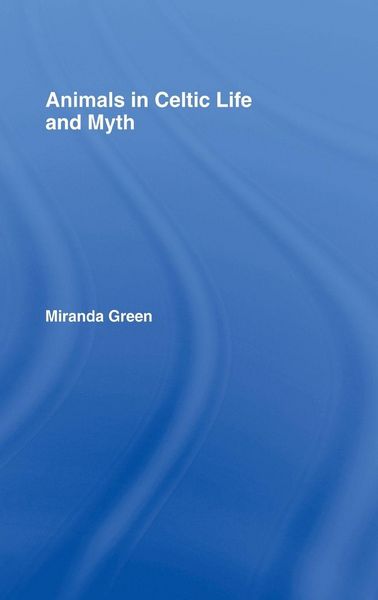 Produktbild: Animals in Celtic Life and Myth