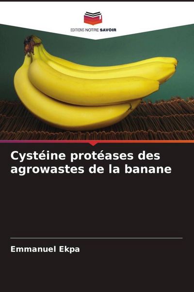 Produktbild: Cyst&eacute;ine prot&eacute;ases des agrowastes de la banane