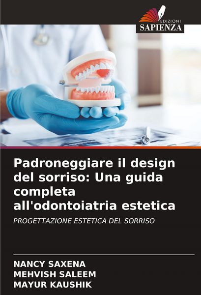 Produktbild: Padroneggiare il design del sorriso: Una guida completa all'odontoiatria estetica