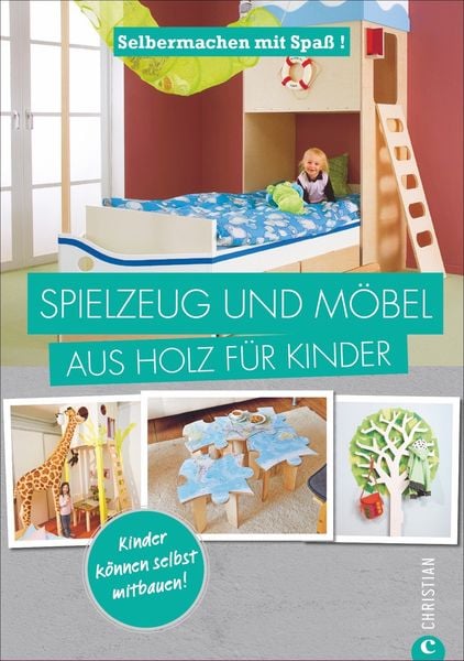 Produktbild: Selbermachen mit Spa&szlig;: Spielzeug und M&ouml;bel aus Holz f&uuml;r Kinder