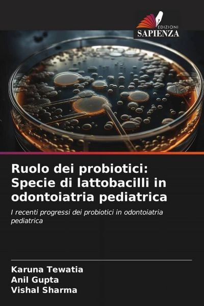 Produktbild: Ruolo dei probiotici: Specie di lattobacilli in odontoiatria pediatrica