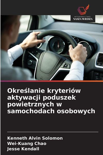 Produktbild: Okre&iquest;lanie kryteri&oacute;w aktywacji poduszek powietrznych w samochodach osobowych