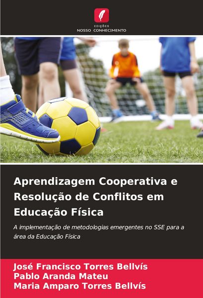 Produktbild: Aprendizagem Cooperativa e Resolu&ccedil;&atilde;o de Conflitos em Educa&ccedil;&atilde;o F&iacute;sica