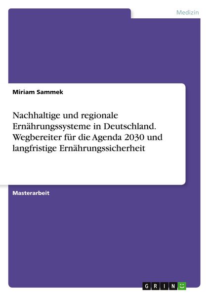 Nachhaltige und regionale Ernährungssysteme in Deutschland. Wegbereiter für die Agenda 2030 und langfristige Ernährungssicherheit, Taschenbuch von