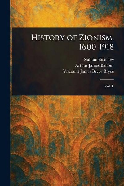 Produktbild: History of Zionism, 1600-1918