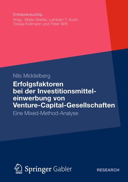 Erfolgsfaktoren bei der Investitionsmitteleinwerbung von Venture-Capital-Gesellschaften, Taschenbuch von Nils Middelberg, Betriebswirtschaftlicher