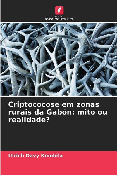 Produktbild: Criptococose em zonas rurais da Gab&oacute;n: mito ou realidade?