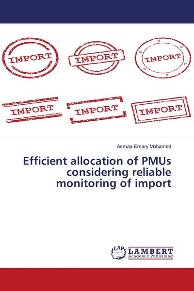Produktbild: Efficient allocation of PMUs considering reliable monitoring of import