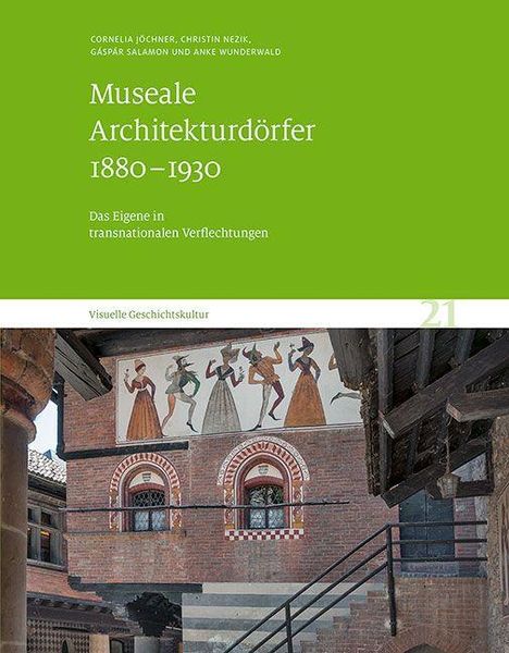 Produktbild: Museale Architekturd&ouml;rfer 1880&ndash;1930