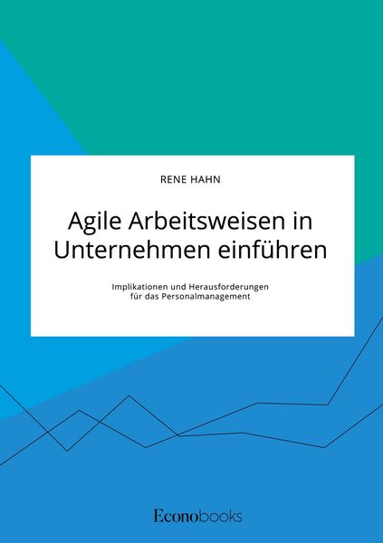Produktbild: Agile Arbeitsweisen in Unternehmen einf&uuml;hren