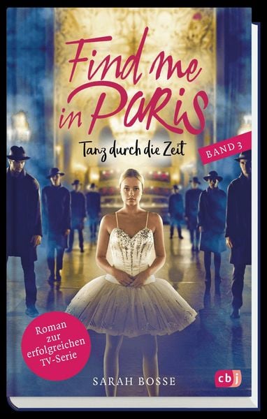 Produktbild: Find me in Paris - Tanz durch die Zeit (Band 3)
