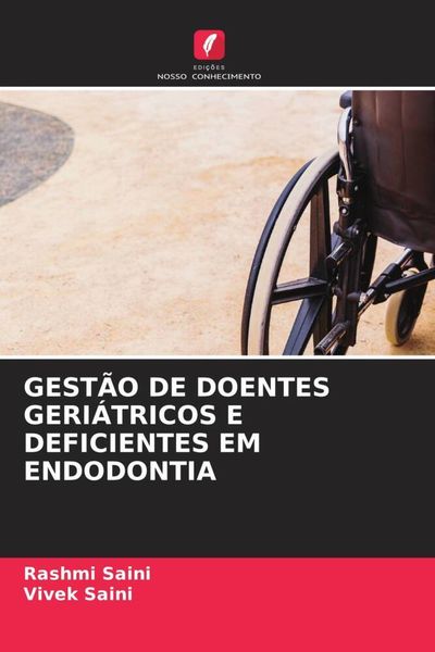 Produktbild: Gest&atilde;o De Doentes Geri&aacute;tricos E Deficientes Em Endodontia