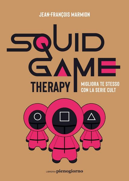 Produktbild: Squid Game therapy. Migliora te stesso con la serie cult