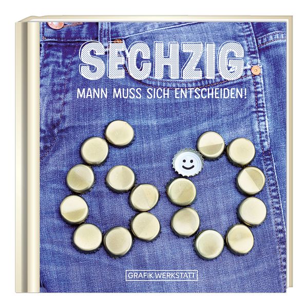 Produktbild: Sechzig. Mann muss sich entscheiden!