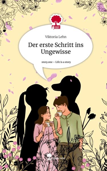 Produktbild: Der erste Schritt ins Ungewisse. Life is a Story - story.one