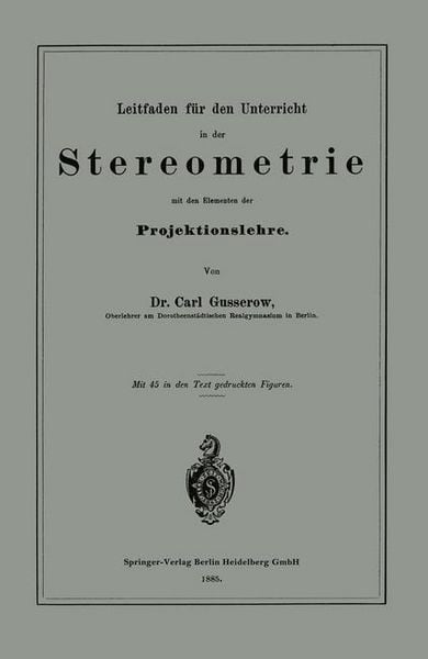 Produktbild: Leitfaden f&uuml;r den Unterricht in der Stereometrie mit den Elementen der Projektionslehre