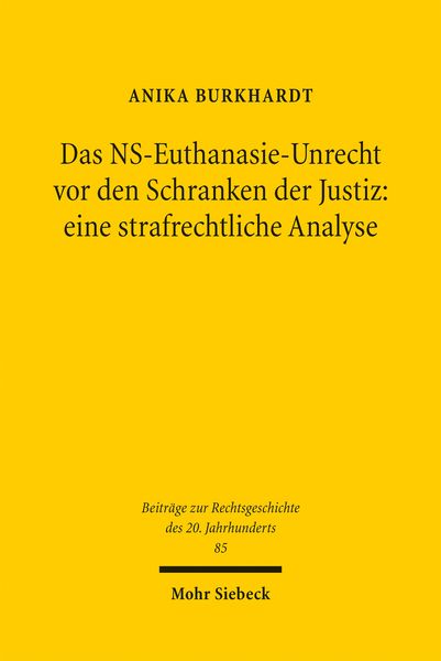 Produktbild: Das NS-Euthanasie-Unrecht vor den Schranken der Justiz: eine strafrechtliche Analyse