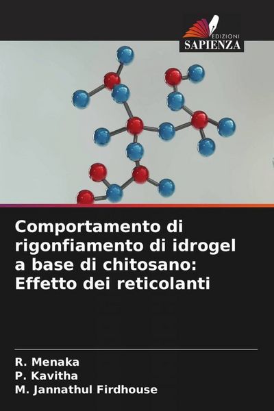 Produktbild: Comportamento di rigonfiamento di idrogel a base di chitosano: Effetto dei reticolanti